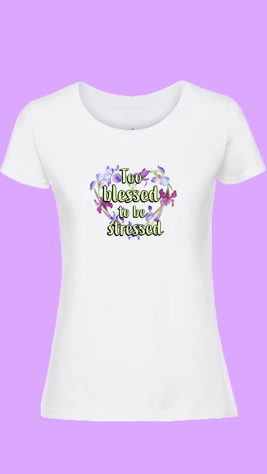 Too Blessed to be Stressed T-shirt