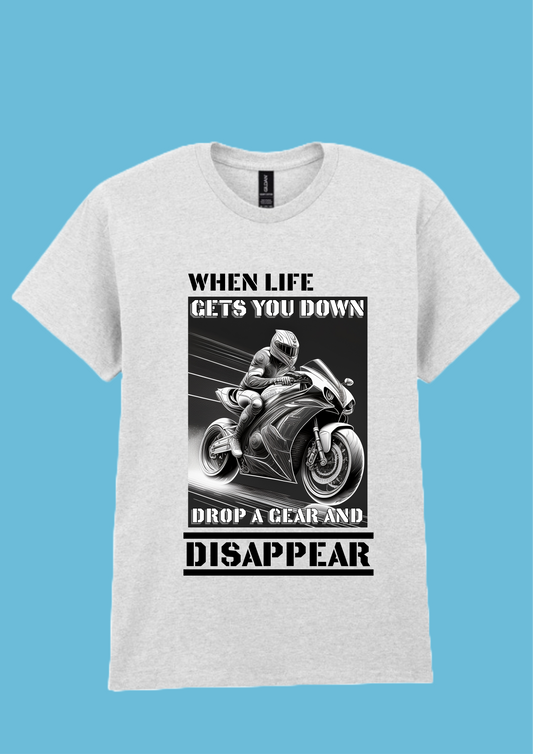 Drop a gear and Disappear T-shirt vs