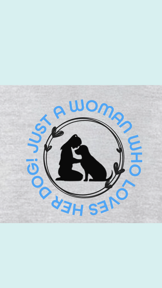 Just a Women that loves her dog Hoodie