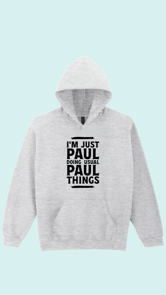 Personalised I’m just Paul Hoodie